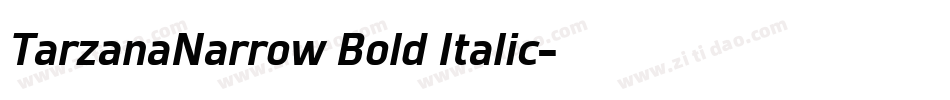 TarzanaNarrow Bold Italic字体转换